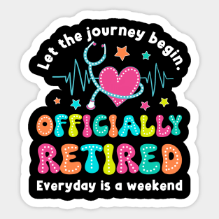 Officially Retired - retirement retired shirt Retiring Great for a nurse or social Gift For Men Women Sticker
